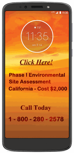  Phase 1 One Environmental Site Assessment Cost $2,000 CA California 